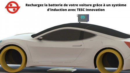 Rechargez la batterie de votre voiture grâce à un système d'induction avec TESC Innovation.jpg, janv. 2023